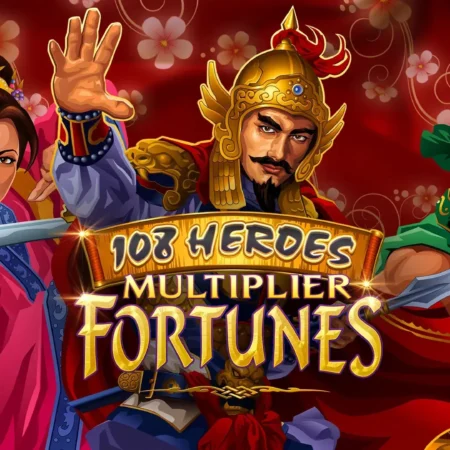 รีวิวเกมสล็อต 108 Heroes Multiplier Fortunes